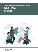 The Skills You Need Guide to Jobs and Careers - Getting a Job